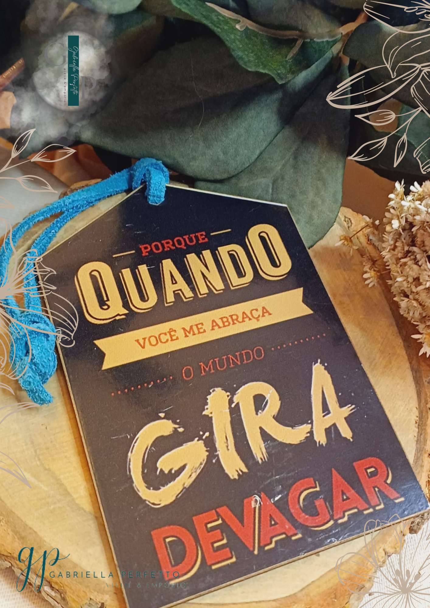 TAG decorativa em MDF | - Porque quando você me abraça o mundo gira devagar